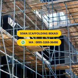 Sewa Scaffolding Bekasi  WA : 0895-3269-36490 